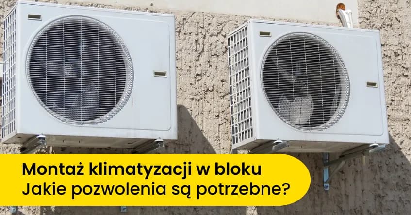 Jak zamontować klimatyzację w bloku bez zbędnych formalności?